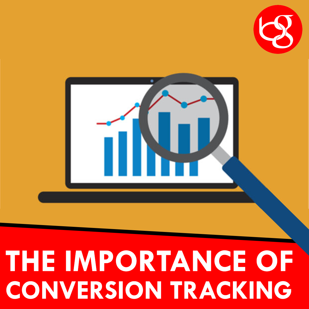 Conversion Tracking – Why It’s So Important